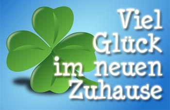 Viel Glck im neuen Zuhause